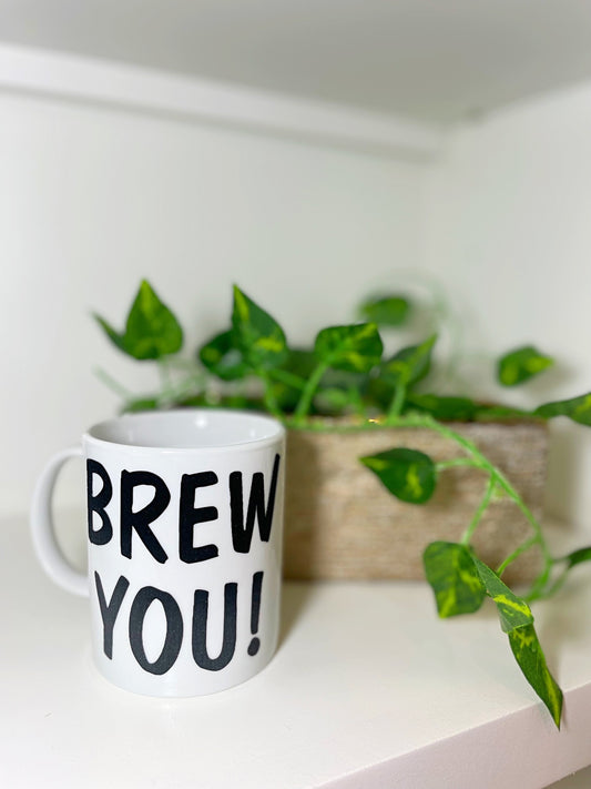 CuppaBrew  Custom Mug - Brew You!